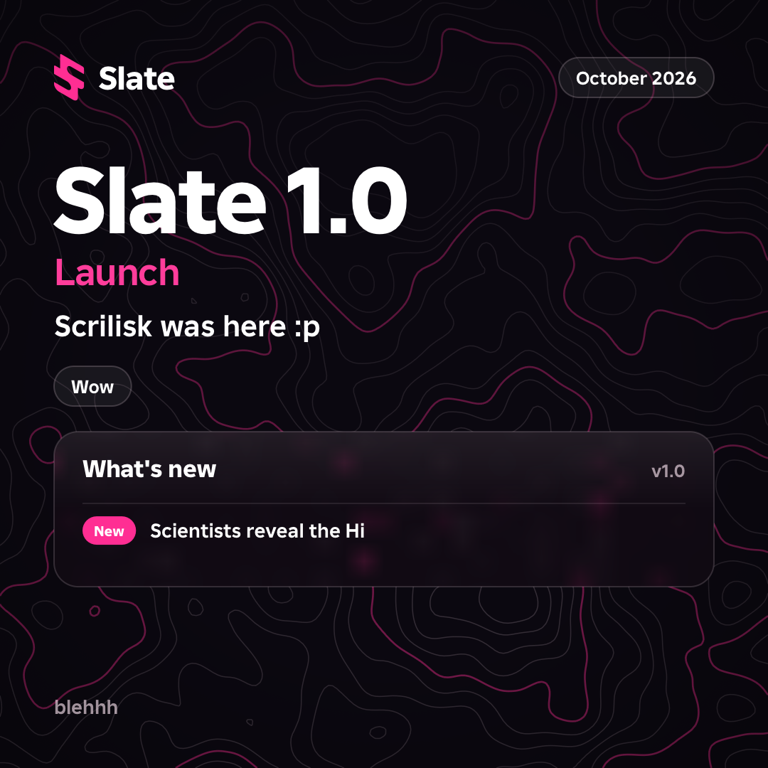 Slate 1.0: Launch update card
